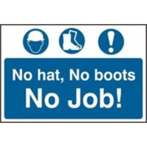 SIGN NO HAT NO BOOTS NO JOB 200 X 300MM