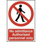 SIGN NO ADMITTANCE AUTHORISED PERSONNEL ONLY 200 X 300MM