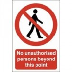 SIGN NO UNAUTHORISED PERSONS BEYOND 600 X 400MM
